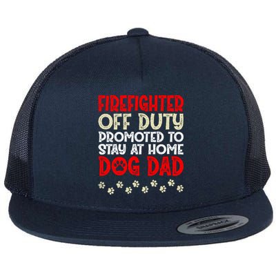 Firefighter Offgiftduty Dog Dad Fire Retired Retiret Great Gift Flat Bill Trucker Hat