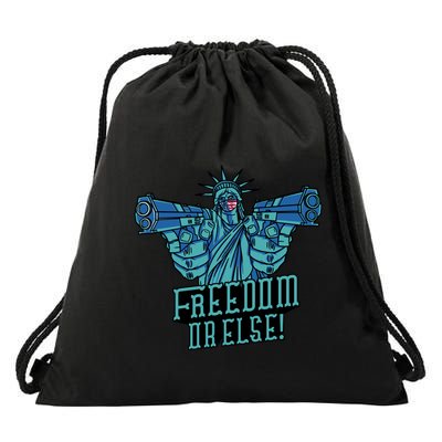 Freedom Or Else Statue Of Liberty Dual Guns Drawstring Bag