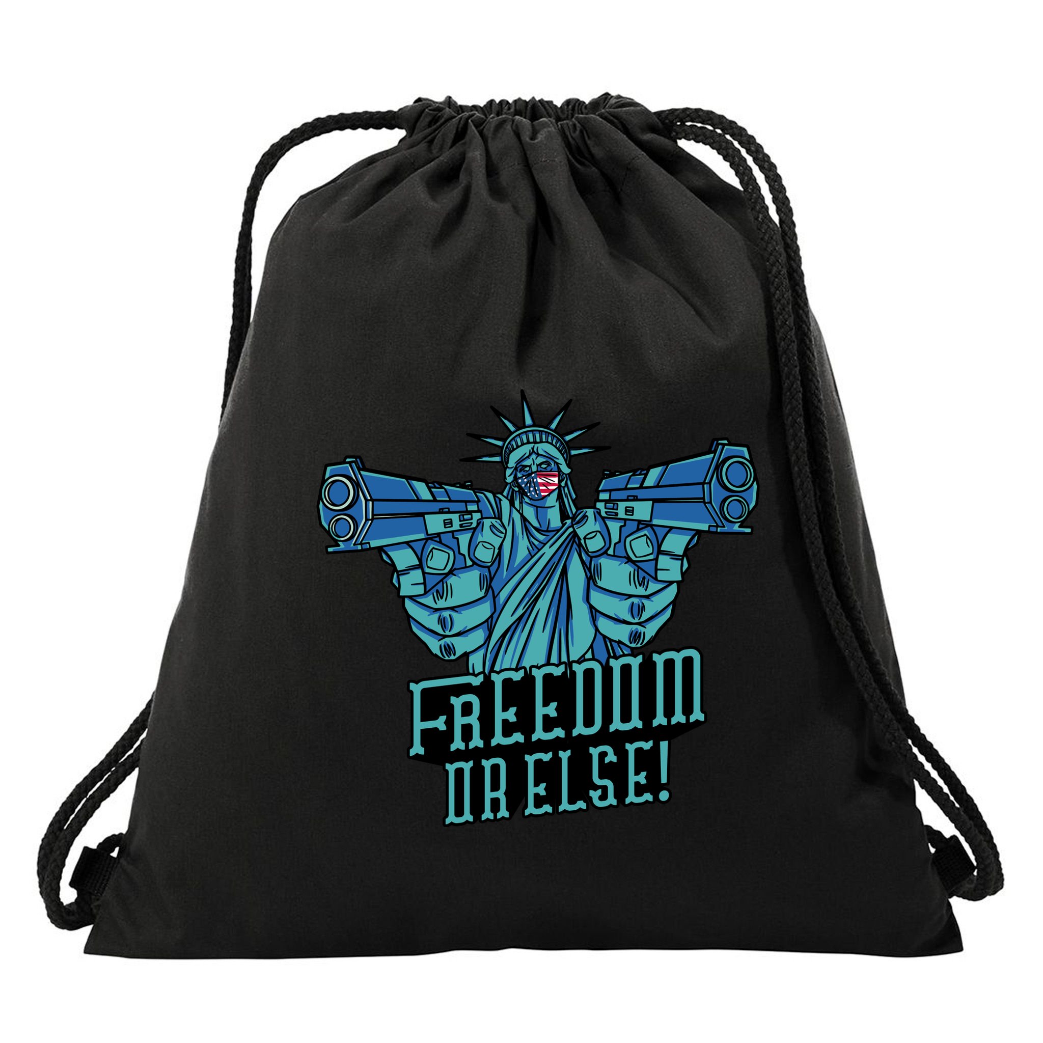 Freedom Or Else Statue Of Liberty Dual Guns Drawstring Bag