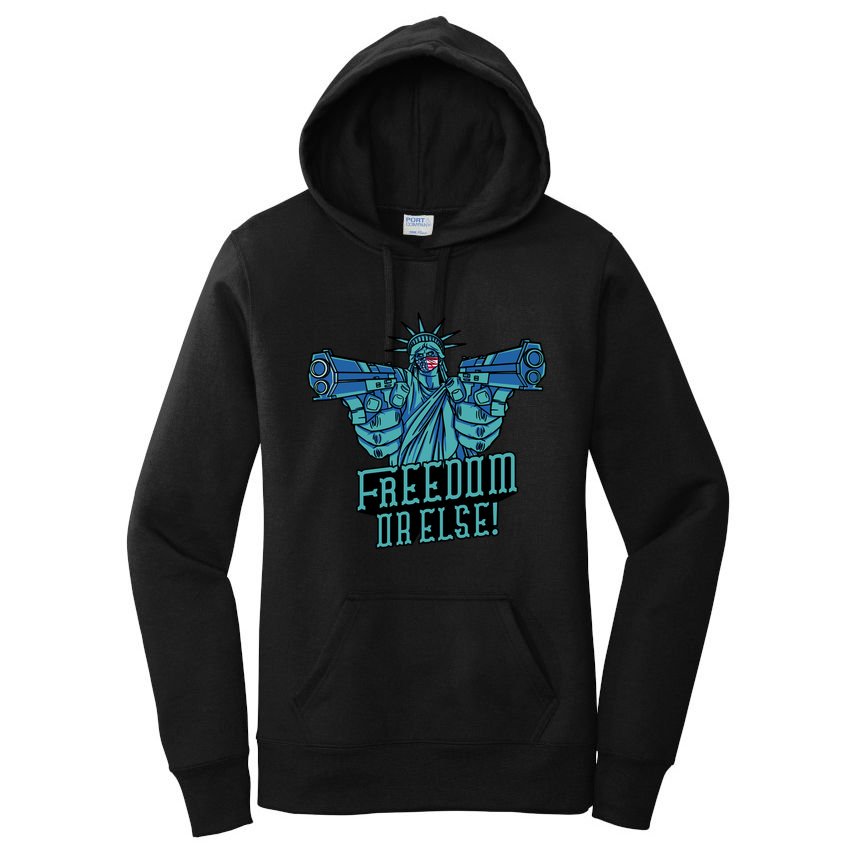 Freedom Or Else Statue Of Liberty Dual Guns Women's Pullover Hoodie