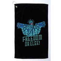 Freedom Or Else Statue Of Liberty Dual Guns Golf Towel