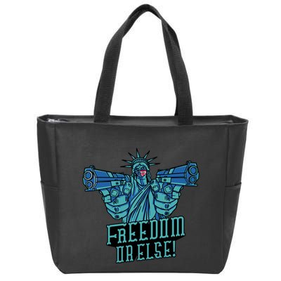 Freedom Or Else Statue Of Liberty Dual Guns Zip Tote Bag