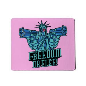 Freedom Or Else Statue Of Liberty Dual Guns Mousepad