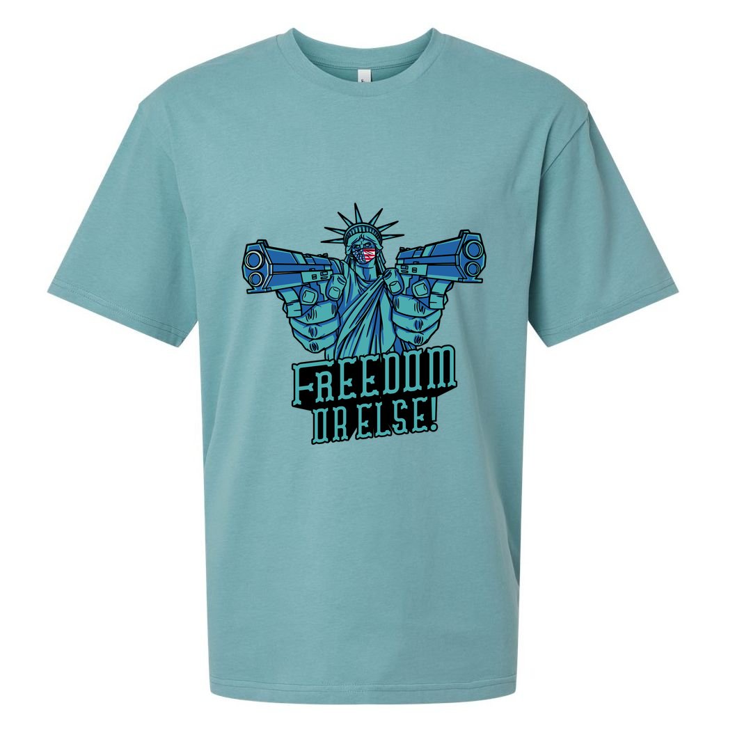 Freedom Or Else Statue Of Liberty Dual Guns Sueded Cloud Jersey T-Shirt