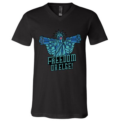 Freedom Or Else Statue Of Liberty V-Neck T-Shirt