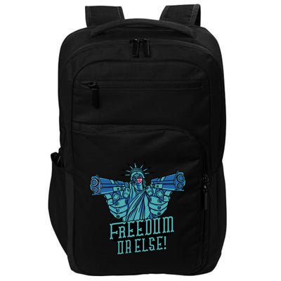Freedom Or Else Statue Of Liberty Impact Tech Backpack