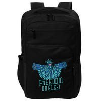 Freedom Or Else Statue Of Liberty Impact Tech Backpack