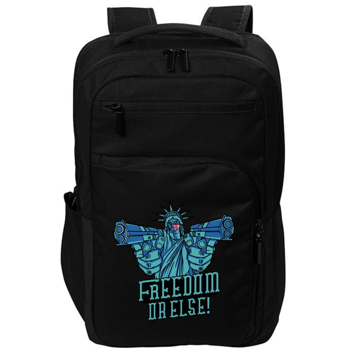 Freedom Or Else Statue Of Liberty Impact Tech Backpack