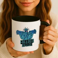 Freedom Or Else Statue Of Liberty Mug