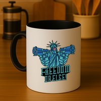 Freedom Or Else Statue Of Liberty Mug