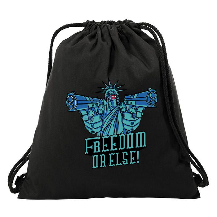 Freedom Or Else Statue Of Liberty Drawstring Bag