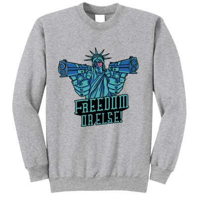 Freedom Or Else Statue Of Liberty Sweatshirt