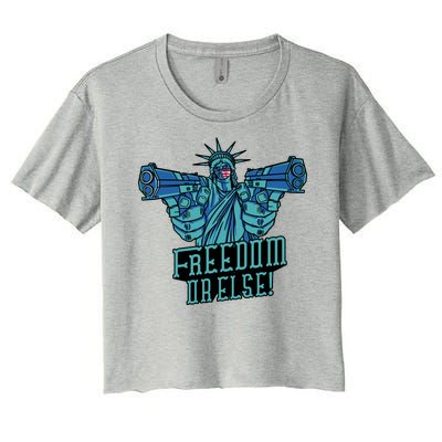 Freedom Or Else Statue Of Liberty Women's Crop Top Tee