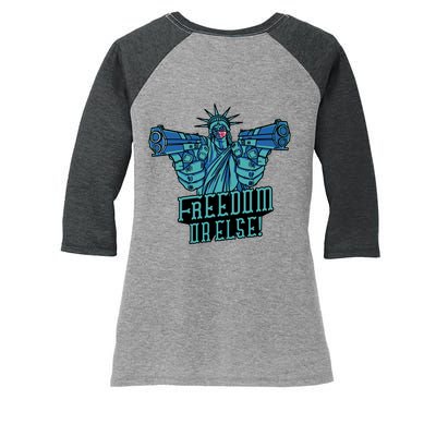 Freedom Or Else Statue Of Liberty Women's Tri-Blend 3/4-Sleeve Raglan Shirt