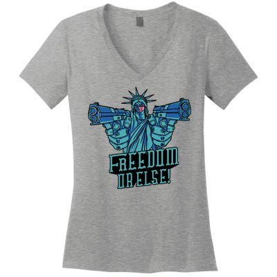 Freedom Or Else Statue Of Liberty Women's V-Neck T-Shirt