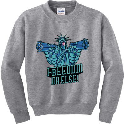 Freedom Or Else Statue Of Liberty Kids Sweatshirt