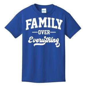 Family Over Everything Gift Kids T-Shirt