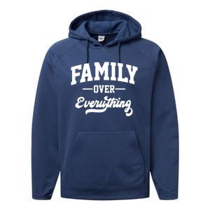 Family Over Everything Gift Performance Fleece Hoodie