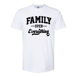 Family Over Everything Gift Softstyle CVC T-Shirt