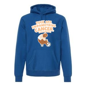 Fuck Off Endometrial Cancer Bear Gift Premium Hoodie