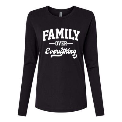 Family Over Everything Cool Gift Womens Cotton Relaxed Long Sleeve T-Shirt