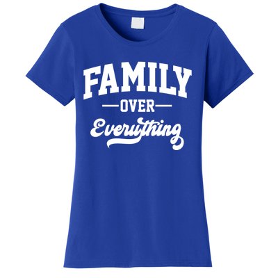 Family Over Everything Cool Gift Women's T-Shirt