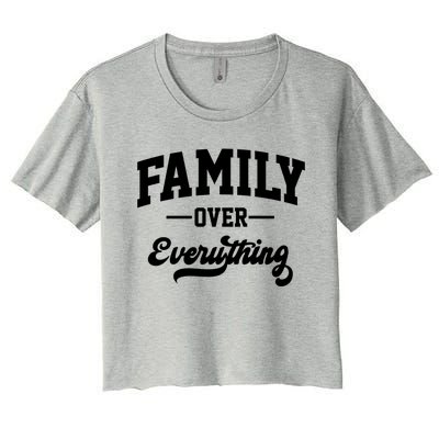 Family Over Everything Cool Gift Women's Crop Top Tee