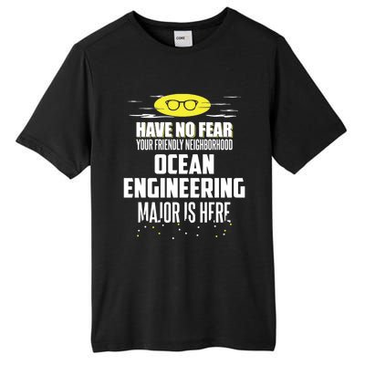 Funny Ocean Engineering Major Design Have No Fear Cool Gift Tall Fusion ChromaSoft Performance T-Shirt