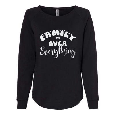 Family Over Everything Conservative Christian Anti Woke Womens California Wash Sweatshirt