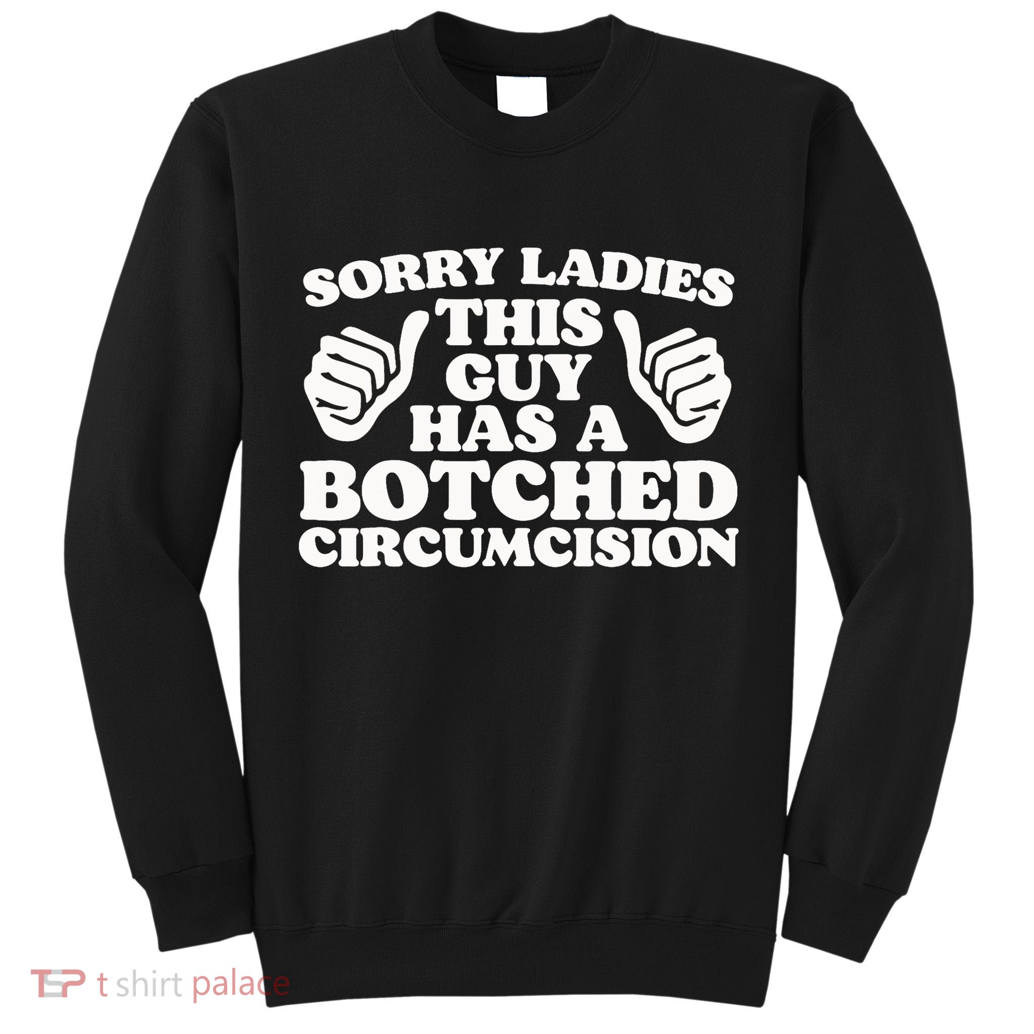 Funny Offensive Embarrassing Inappropriate Meme Tall Sweatshirt