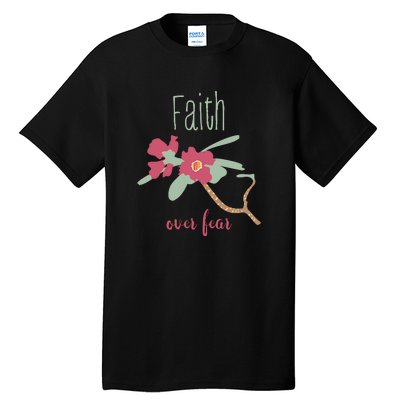 Faith Over Fear Christian Tall T-Shirt