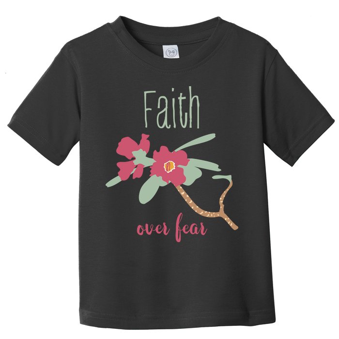 Faith Over Fear Christian Toddler T-Shirt