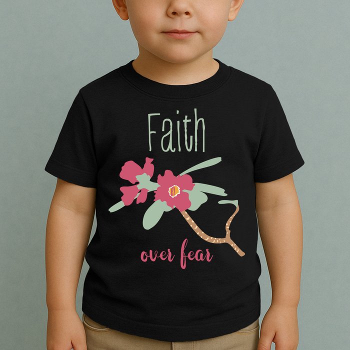 Faith Over Fear Christian Toddler T-Shirt