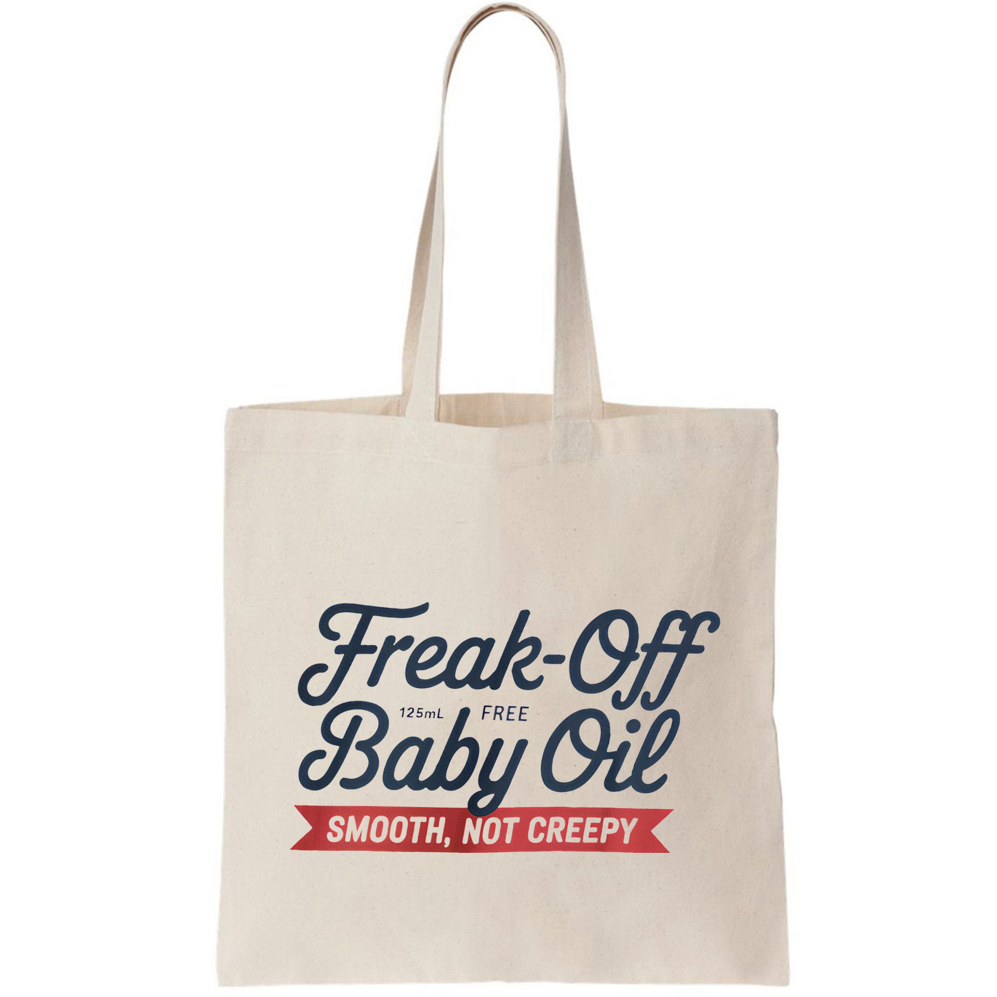 Freak Off Free Baby Oil Funny Halloween Bag