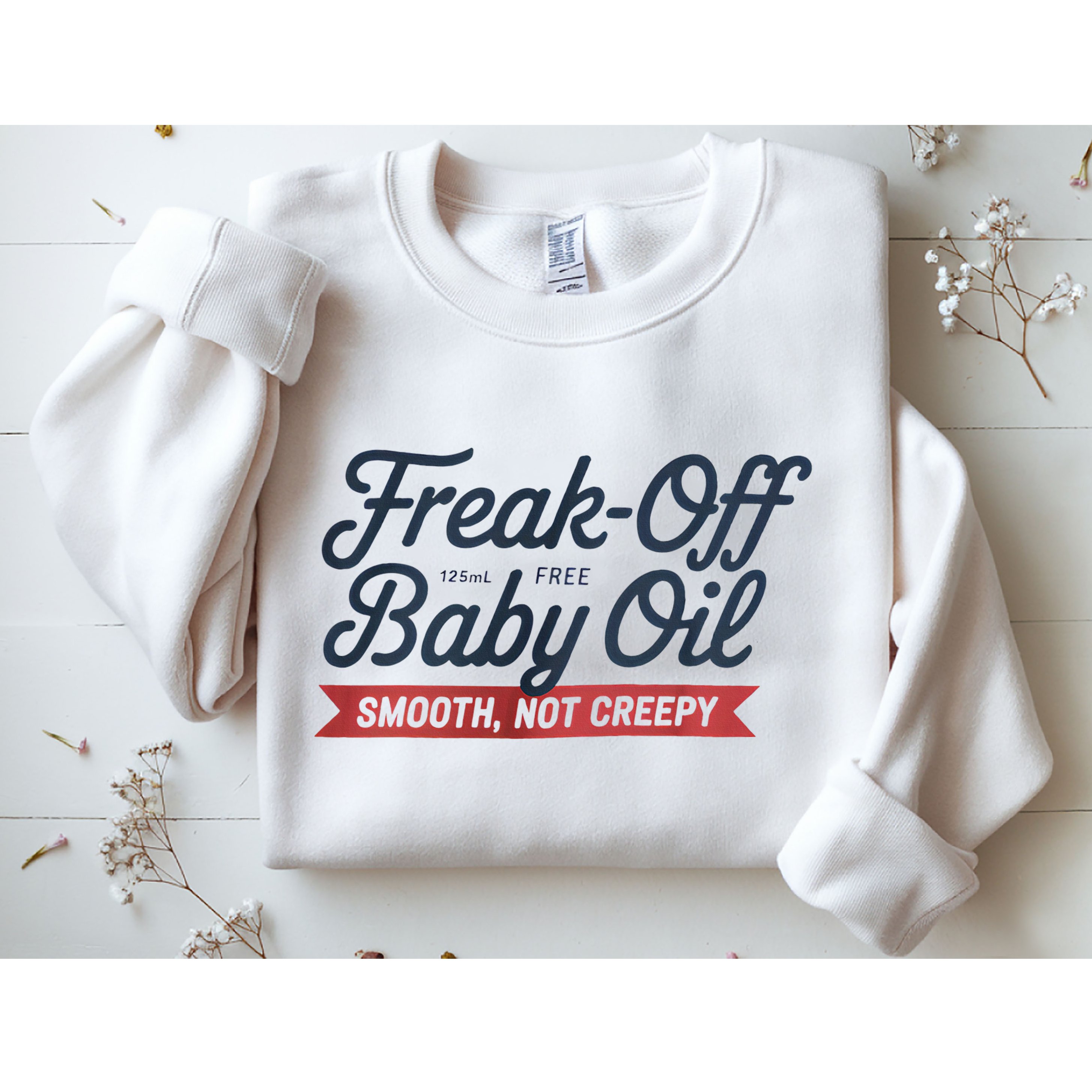 Freak Off Free Baby Oil Funny Halloween Sweatshirt