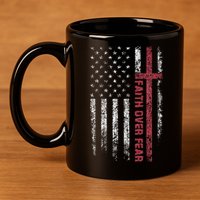 Faith Over Fear Cool Christian Cross American USA Flag 11oz C Handle Ceramic Mug