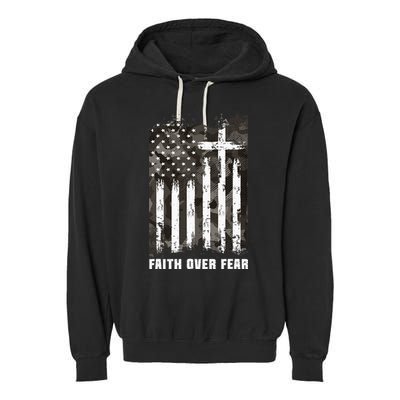 Faith Over Fear Christian Cross Camouflage American Flag Garment-Dyed Fleece Hoodie