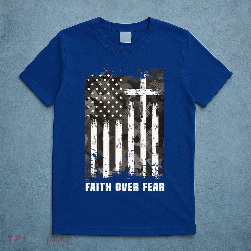 Faith Over Fear Christian Cross Camouflage American Flag T-Shirt