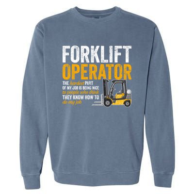 Forklift Operator Forklift Driver Funny Gift Garment-Dyed Sweatshirt