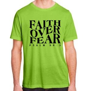 Faith Over Fear Psalm 56 3 Adult ChromaSoft Performance T-Shirt