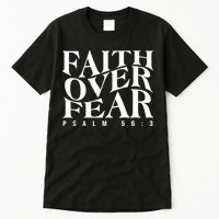 Faith Over Fear Psalm 56 3 Tall T-Shirt