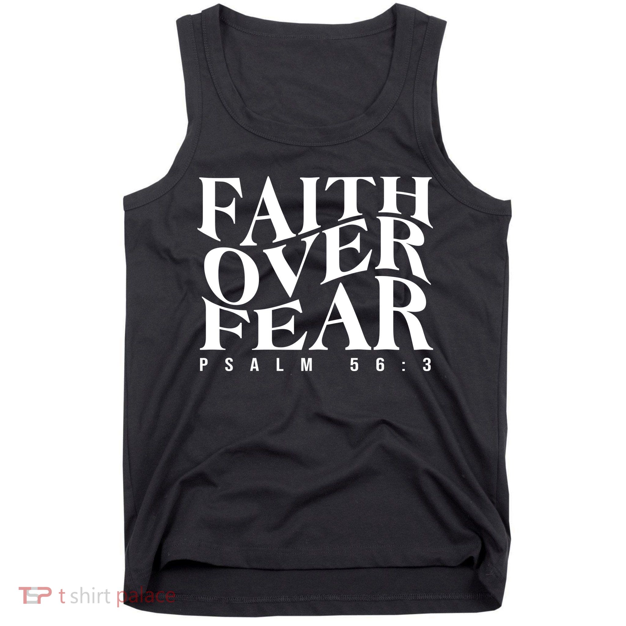 Faith Over Fear Psalm 56 3 Tank Top