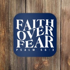 Faith Over Fear Psalm 56 3 Coaster