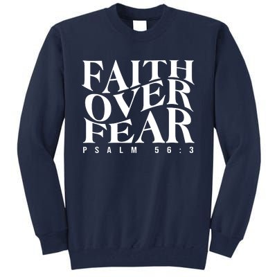 Faith Over Fear Psalm 56 3 Tall Sweatshirt