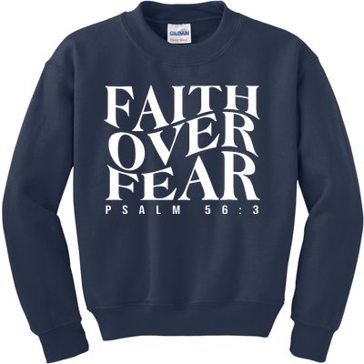 Faith Over Fear Psalm 56 3 Kids Sweatshirt