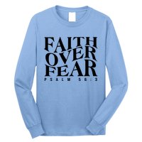 Faith Over Fear Psalm 56 3 Long Sleeve Shirt