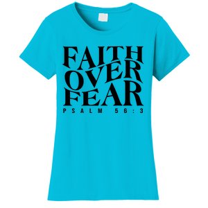 Faith Over Fear Psalm 56 3 Women's T-Shirt