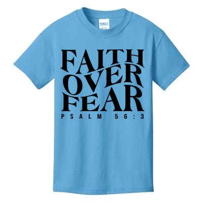 Faith Over Fear Psalm 56 3 Kids T-Shirt