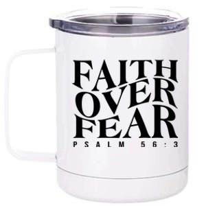 Faith Over Fear Psalm 56 3 12 oz Stainless Steel Tumbler Cup