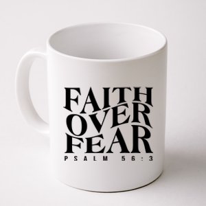 Faith Over Fear Psalm 56 3 Coffee Mug